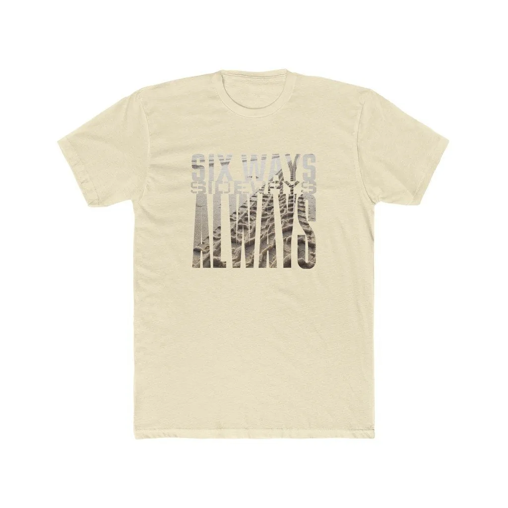 Six Ways Sideways Always (Sandtracks 2) - Men's Fitted Premium T-Shirt - now with more colours!